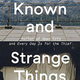 Known and Strange Things book cover
Amazon.com